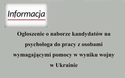 Zdjęcie do Nab&oacute;r kandydat&oacute;w - psycholog ze znajomością języka ukraińskiego